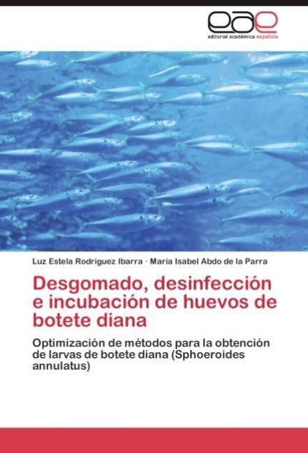Desgomado, desinfección e incubación de huevos de botete diana - Rodríguez Ibarra, Luz Estela Abdo de la Parra, María Isabel