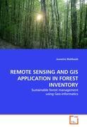 REMOTE SENSING AND GIS APPLICATION IN FOREST INVENTORY - Juwairia Mahboob