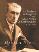 Tombeau De Couperin And Valses Nobles Et - Ravel, Maurice
