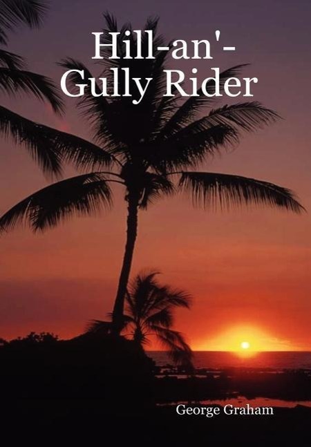 Hill-An -Gully Rider - Graham, George