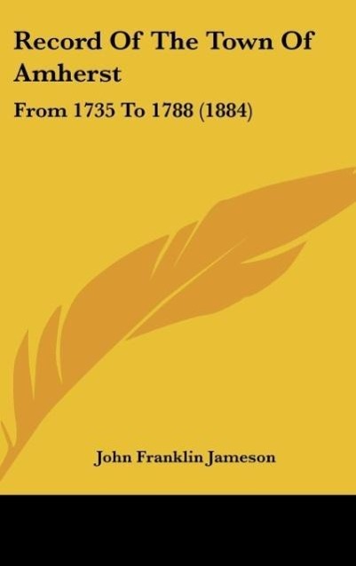 Record Of The Town Of Amherst - Jameson, John Franklin