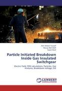 Particle Initiated Breakdown Inside Gas Insulated Switchgear - Amr Ameen Youssef Mousa Abd Allah Sayed Ward