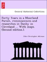 Atkinson, J: Forty Years in a Moorland Parish, reminiscences - Atkinson, John Christopher