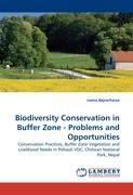 Biodiversity Conservation in Buffer Zone - Problems and Opportunities: Conservation Practices, Buffer Zone Vegetation and Livelihood Needs in Pithauli VDC, Chitwan National Park, Nepal