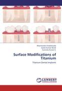 Surface Modifications of Titanium - Dharmendra Chadalavada Sarala Kumari Bandi Surendra Kumar A.