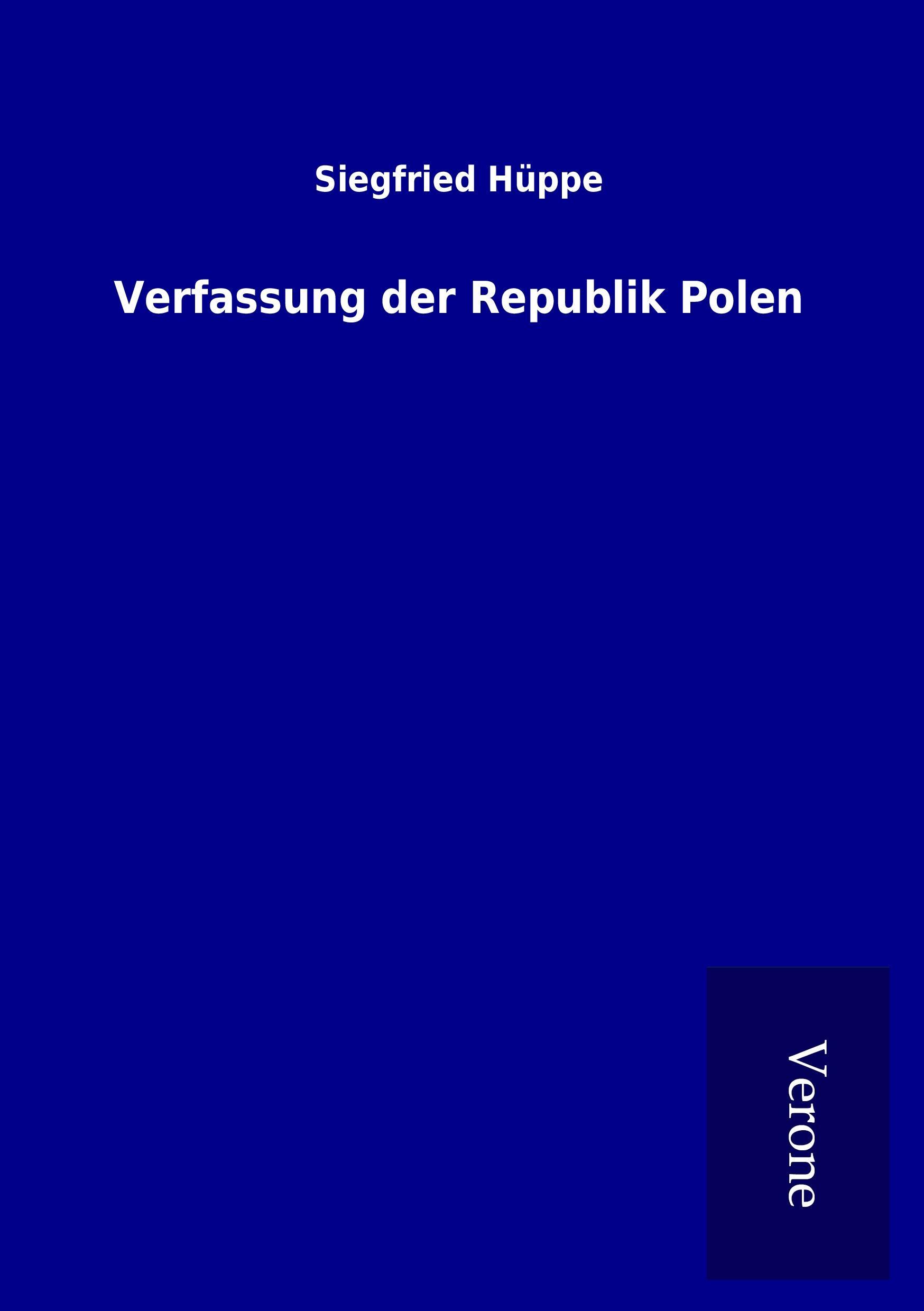 Verfassung der Republik Polen - Hueppe, Siegfried