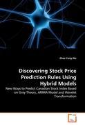 Discovering Stock Price Prediction Rules Using Hybrid Models - Zhao Yang Wu