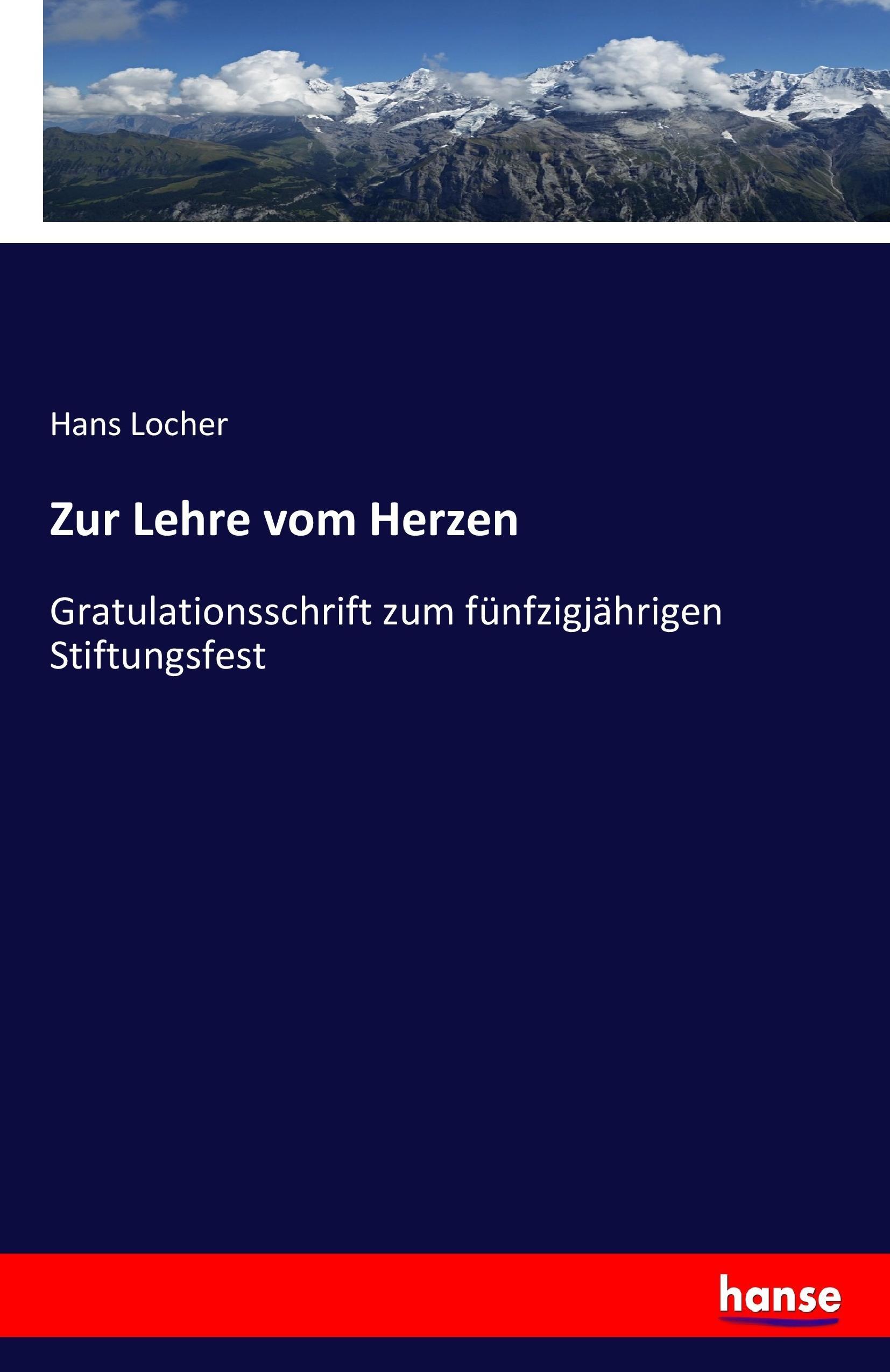 Zur Lehre vom Herzen - Locher, Hans