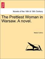 Collins, M: Prettiest Woman in Warsaw. A novel. Vol. III - Collins, Mabel