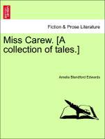 Edwards, A: Miss Carew. [A collection of tales.] Vol. II. - Edwards, Amelia Blandford