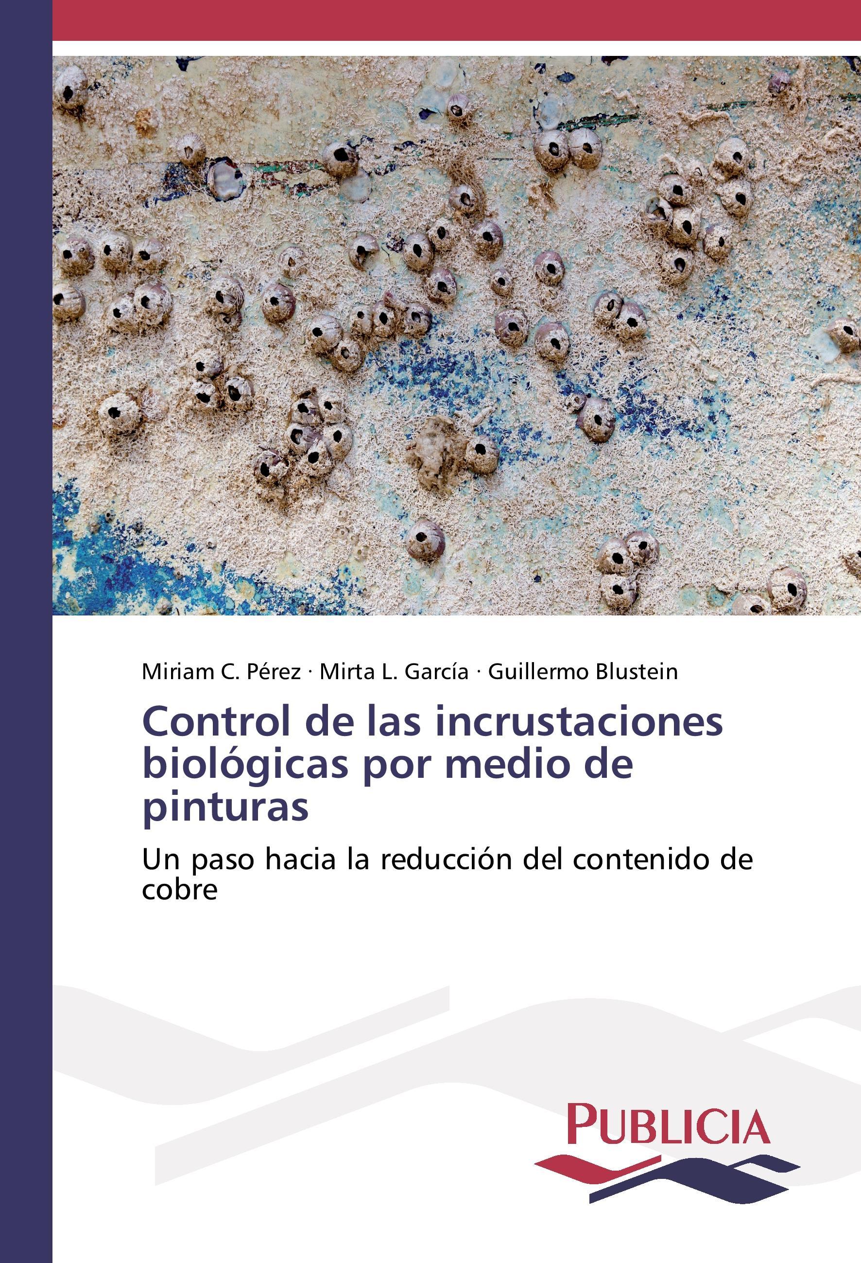 Control de las incrustaciones biológicas por medio de pinturas - Pérez, Miriam C. García, Mirta L. Blustein, Guillermo