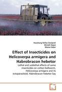 Effect of Insecticides on Helicoverpa armigera and Habrobracon hebetor - Hooshang Rafiee Dastjerdi MirJalil Hejazi Moosa Saber