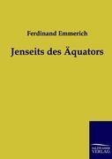 Jenseits des Aequators - Emmerich, Ferdinand