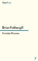 Nicholas Wiseman - Fothergill, Brian