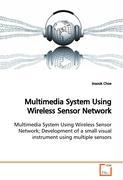 Multimedia System Using Wireless Sensor Network - Choe, Insook