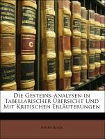 Die Gesteins-Analysen in Tabellarischer Uebersicht Und Mit Kritischen Erlaeuterungen - Roth, Justus