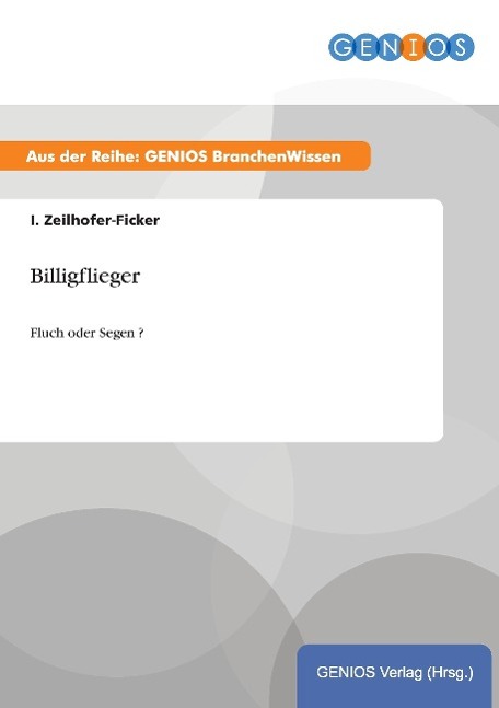 Billigflieger - Zeilhofer-Ficker, I.