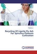 Recycling Of Lignite Fly Ash For Spirulina Platensis Cultivation - Saranraj J. P. Usharani G.