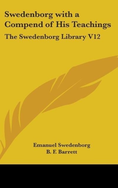 Swedenborg With A Compend Of His Teachings - Swedenborg, Emanuel