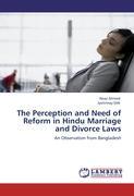 The Perception and Need of Reform in Hindu Marriage and Divorce Laws - Ahmed, Neaz Deb, Jyotirmay