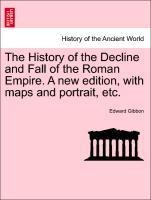 Gibbon, E: History of the Decline and Fall of the Roman Empi - Gibbon, Edward