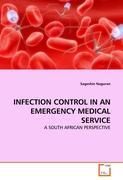 INFECTION CONTROL IN AN EMERGENCY MEDICAL SERVICE - Sageshin Naguran