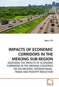 IMPACTS OF ECONOMIC CORRIDORS IN THE MEKONG SUB-REGION - La Thi, Nga