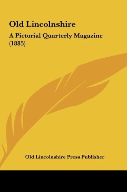 Old Lincolnshire - Old Lincolnshire Press Publisher