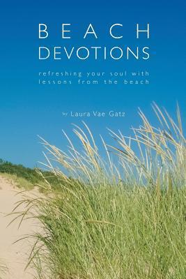 BEACH DEVOTIONS - Gatz, Laura Vae