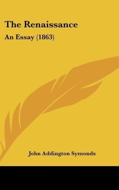 The Renaissance - Symonds, John Addington