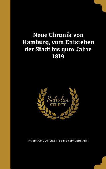 GER-NEUE CHRONIK VON HAMBURG V - Zimmermann, Friedrich Gottlieb 1782-1835