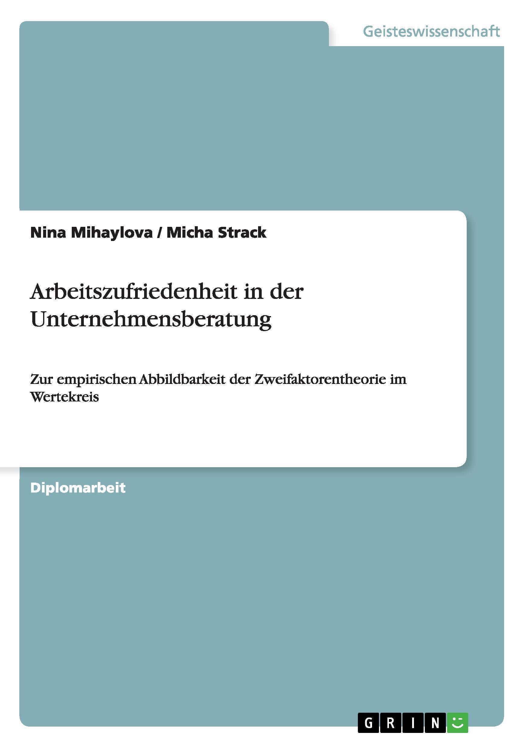 Arbeitszufriedenheit in der Unternehmensberatung - Mihaylova, Nina Strack, Micha