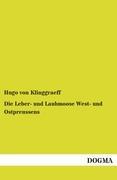 Die Leber- und Laubmoose West- und Ostpreussens - Klinggraeff, Hugo von