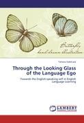 Through the Looking Glass of the Language Ego - Galetcaia, Tatiana