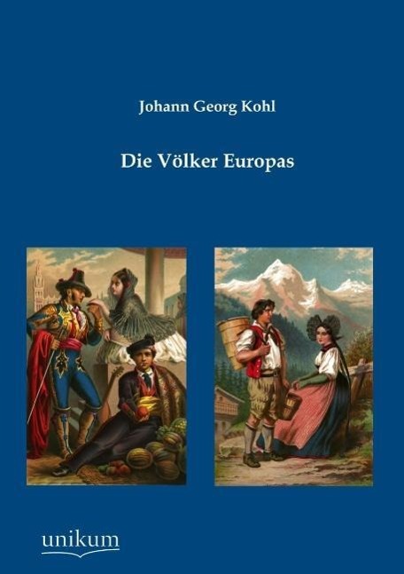 Die Voelker Europas - Kohl, Johann G.