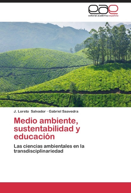 Medio ambiente, sustentabilidad y educación - Salvador, J. Loreto Saavedra, Gabriel
