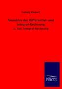 Grundriss der Differential- und Integral-Rechnung. Tl.2 - Kiepert, Ludwig
