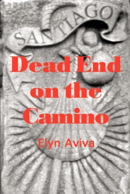 Dead End on the Camino - Aviva, Elyn