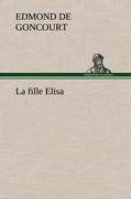 La fille Elisa - Goncourt, Edmond de