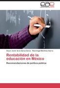 Rentabilidad de la educación en México - de la Garza Garza, Oscar Javier Martínez Ibarra, Raúl Angel