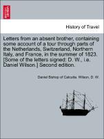 Wilson, D: Letters from an absent brother, containing some a - Wilson, Daniel Bishop of Calcutta. W. , D.