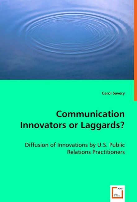 Communication Innovators or Laggards? - Savery, Carol