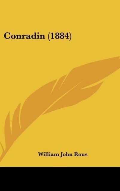 Conradin (1884) - Rous, William John