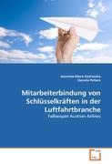 Mitarbeiterbindung von Schluesselkraeften in der Luftfahrtbranche - Kadrnoska, Jeannine-Marie Petters, Daniela