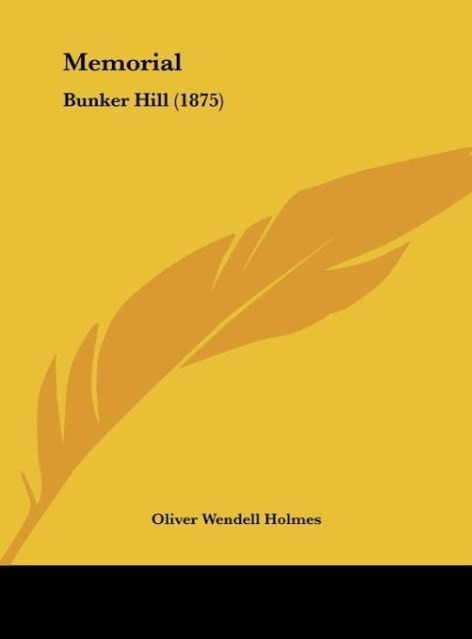 Memorial - Holmes, Oliver Wendell