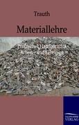 Materiallehre fuer Metall- und Holzarbeiten - Trauth, Ludwig