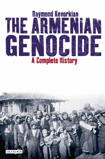 Kevorkian, R: The Armenian Genocide - Kevorkian, Raymond
