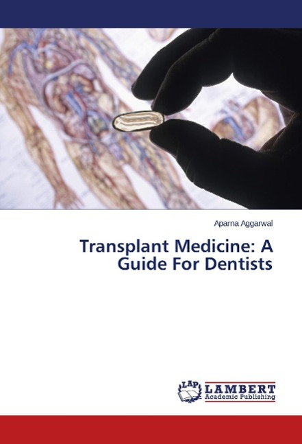 Transplant Medicine: A Guide For Dentists - Aggarwal, Aparna