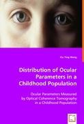 Distribution of Ocular Parameters in a Childhood Population - Wang, Xiu Ying