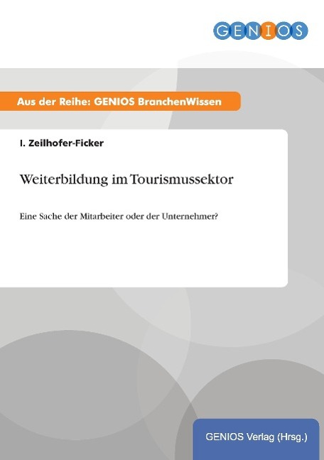 Weiterbildung im Tourismussektor - Zeilhofer-Ficker, I.